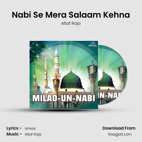 Nabi Se Mera Salaam Kehna mp3 song