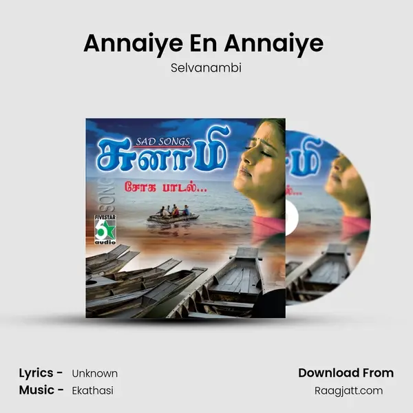 Annaiye En Annaiye (From Thittakudi) mp3 song