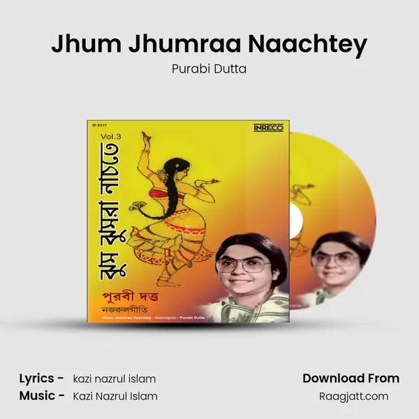 Jhum Jhumraa Naachtey - Purabi Dutta album cover 