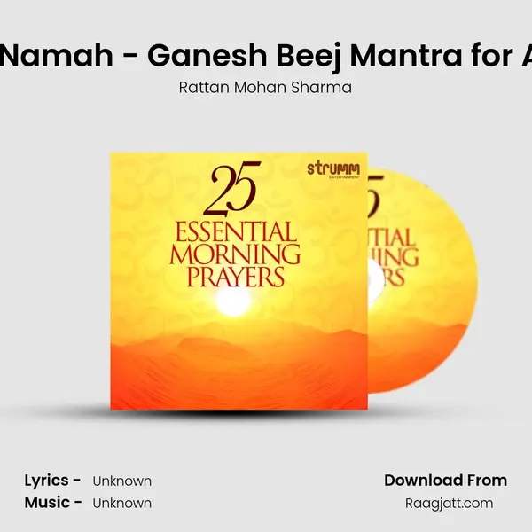 Om Gan Ganapataye Namah - Ganesh Beej Mantra for Auspicious Beginnings - Rattan Mohan Sharma album cover 