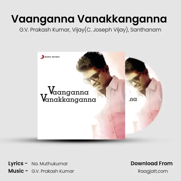 Vaanganna Vanakkanganna (From Thalaivaa) mp3 song