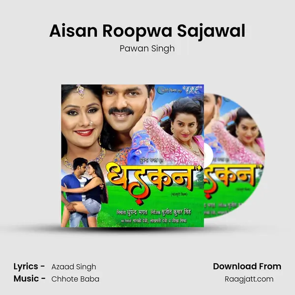 Aisan Roopwa Sajawal - Pawan Singh mp3 song