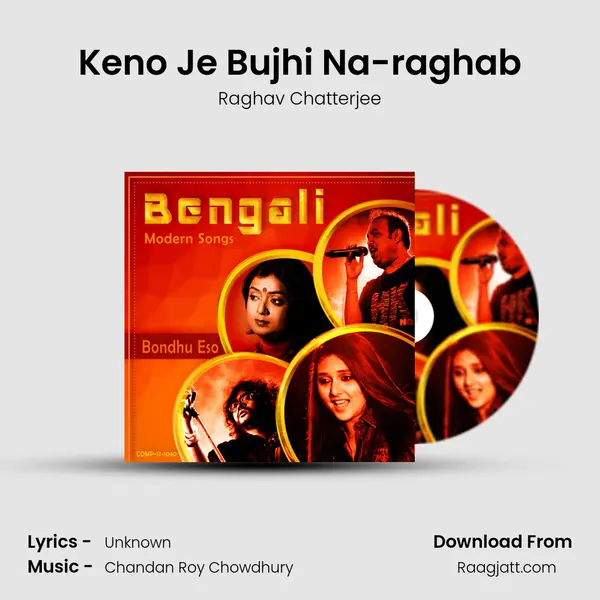 Keno Je Bujhi Na-raghab - Raghav Chatterjee album cover 