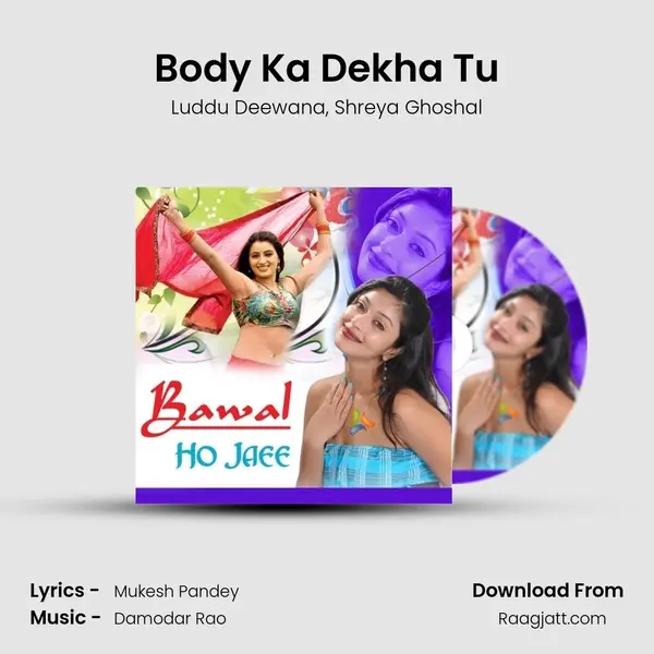 Body Ka Dekha Tu mp3 song