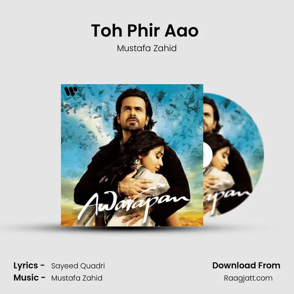 Toh Phir Aao (Lounge Version) - Mustafa Zahid album cover 