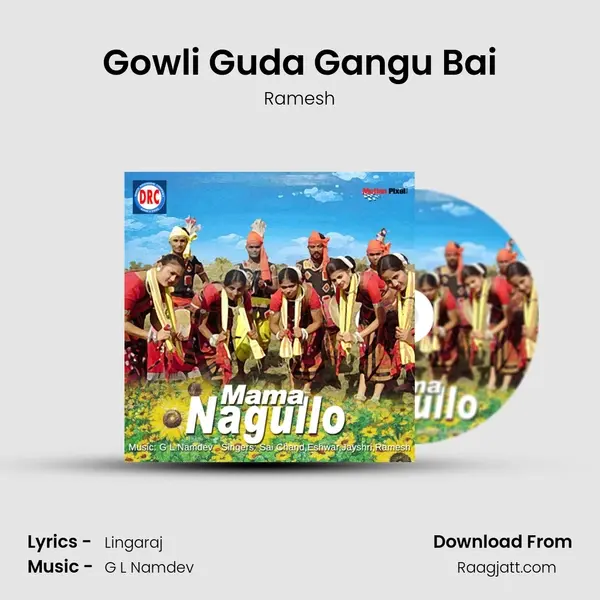 Gowli Guda Gangu Bai - Ramesh mp3 song