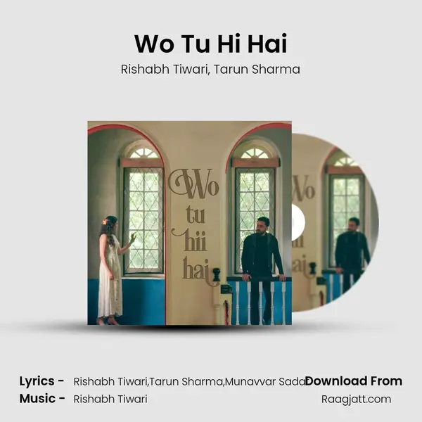 Wo Tu Hi Hai - Rishabh Tiwari mp3 song