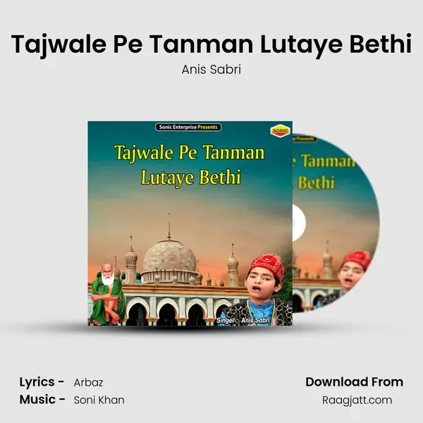 Tajwale Pe Tanman Lutaye Bethi mp3 song