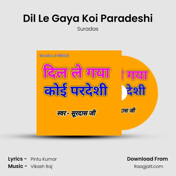 Dil Le Gaya Koi Paradeshi mp3 song