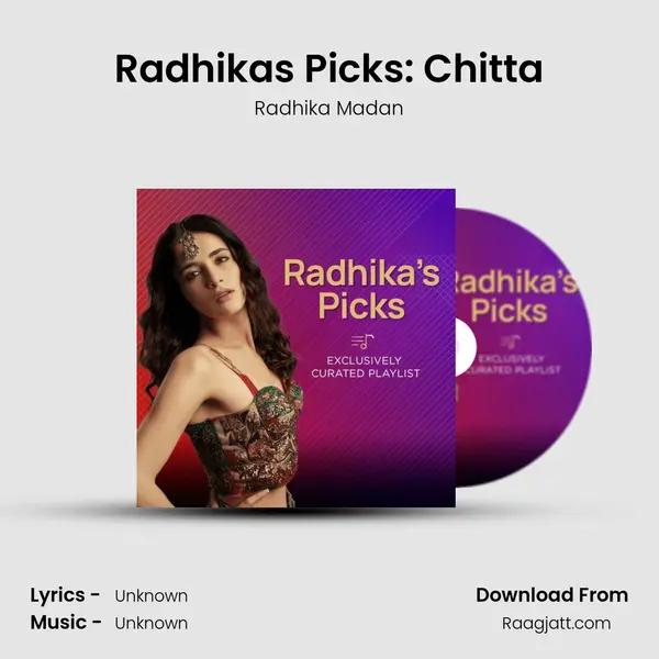 Radhika's Picks: Chitta mp3 song