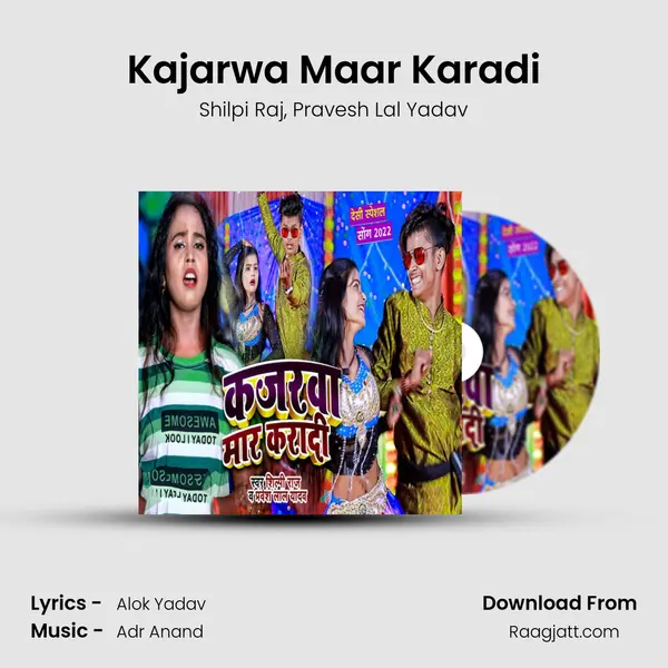 Kajarwa Maar Karadi - Shilpi Raj album cover 