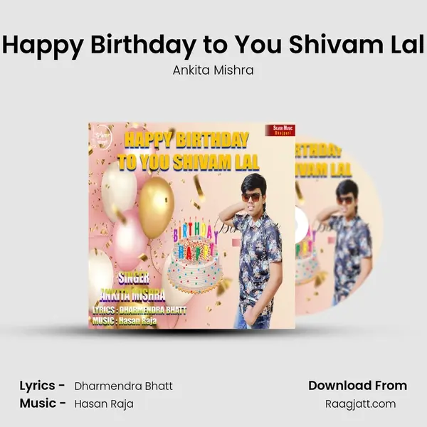 Happy Birthday to You Shivam Lal - Ankita Mishra album cover 