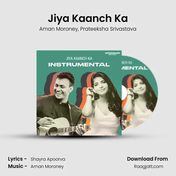 Jiya Kaanch Ka mp3 song