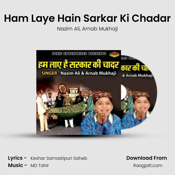 Ham Laye Hain Sarkar Ki Chadar mp3 song