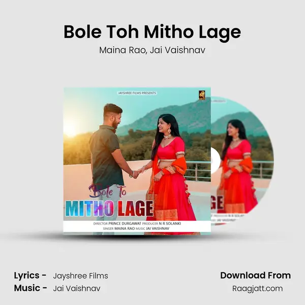 Bole Toh Mitho Lage mp3 song