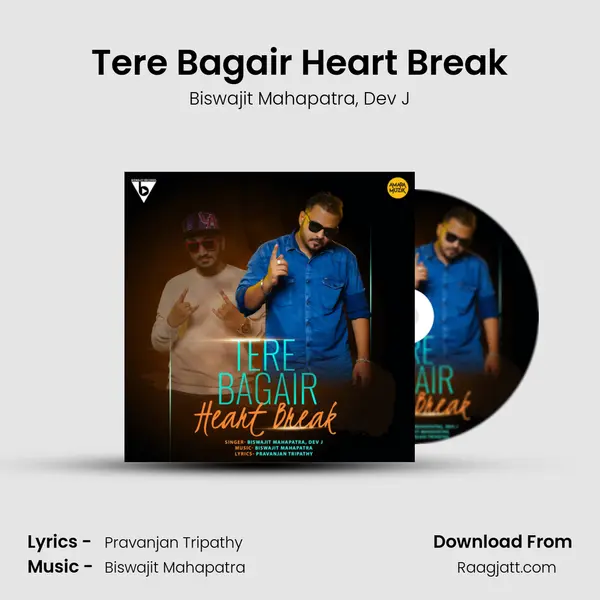 Tere Bagair Heart Break - Biswajit Mahapatra album cover 