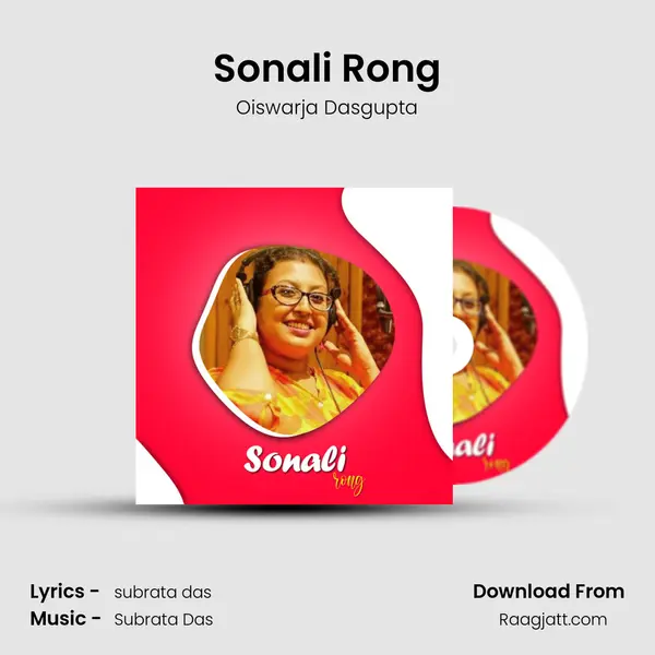 Sonali Rong - Oiswarja Dasgupta mp3 song