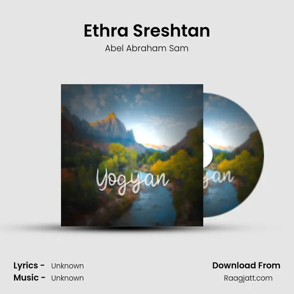 Ethra Sreshtan mp3 song