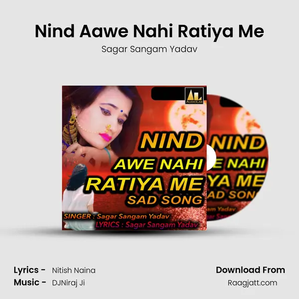 Nind Aawe Nahi Ratiya Me - Sagar Sangam Yadav album cover 