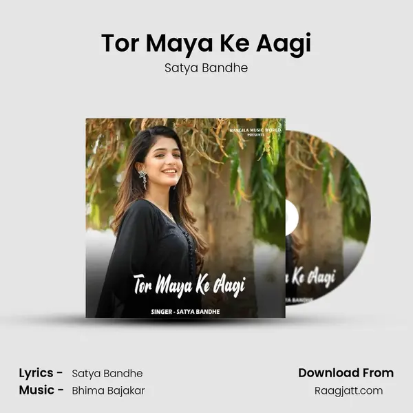 Tor Maya Ke Aagi - Satya Bandhe album cover 