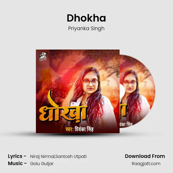 Dhokha - Priyanka Singh mp3 song