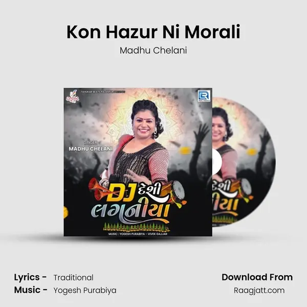 Kon Hazur Ni Morali - Madhu Chelani album cover 