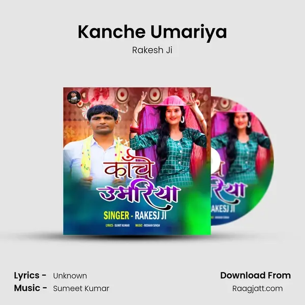 Kanche Umariya mp3 song