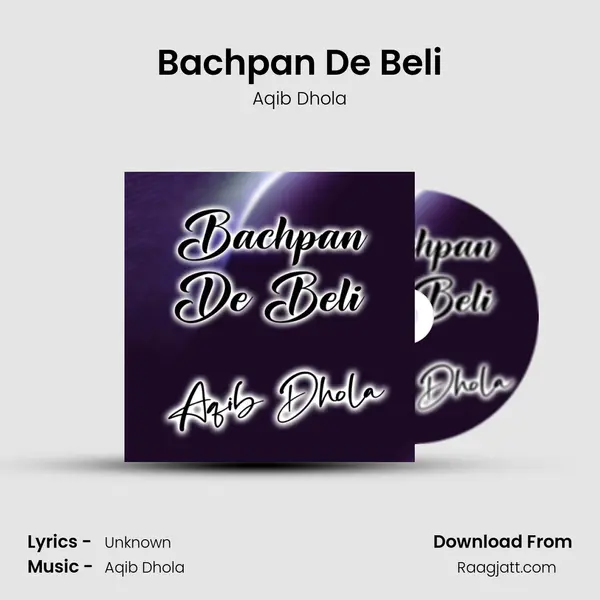 Bachpan De Beli - Aqib Dhola album cover 