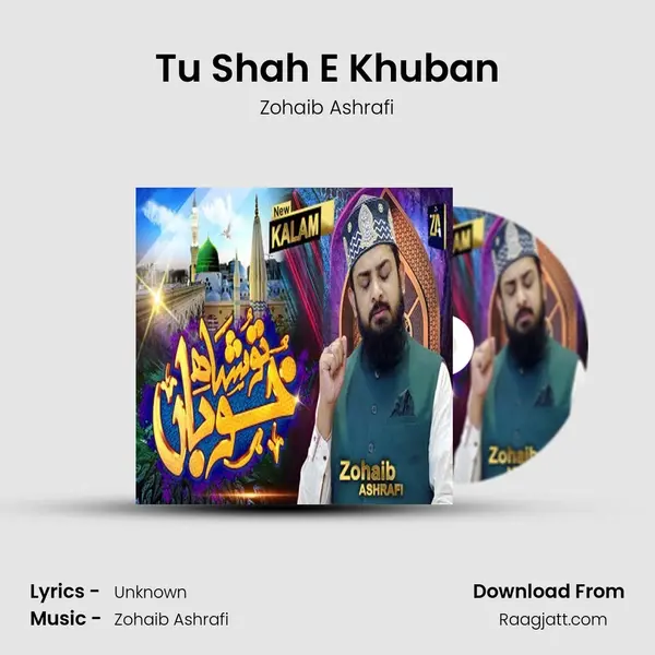 Tu Shah E Khuban mp3 song