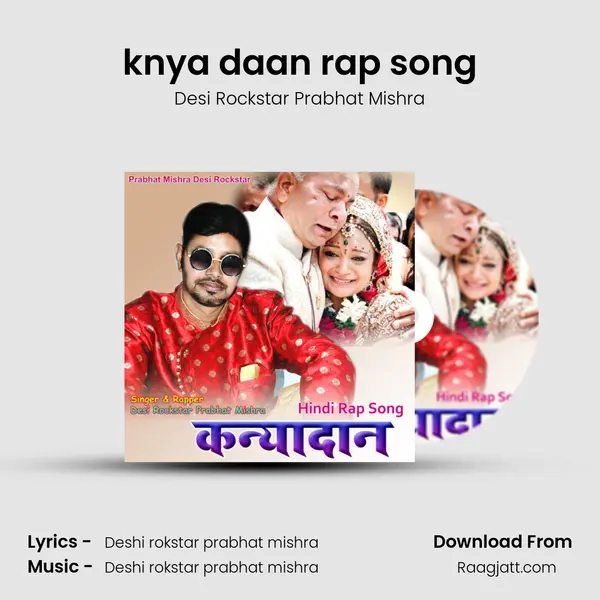 knya daan rap song - Desi Rockstar Prabhat Mishra album cover 