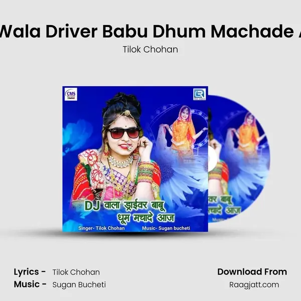 Dj Wala Driver Babu Dhum Machade Aaj mp3 song