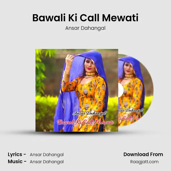 Bawali Ki Call Mewati - Ansar Dahangal album cover 