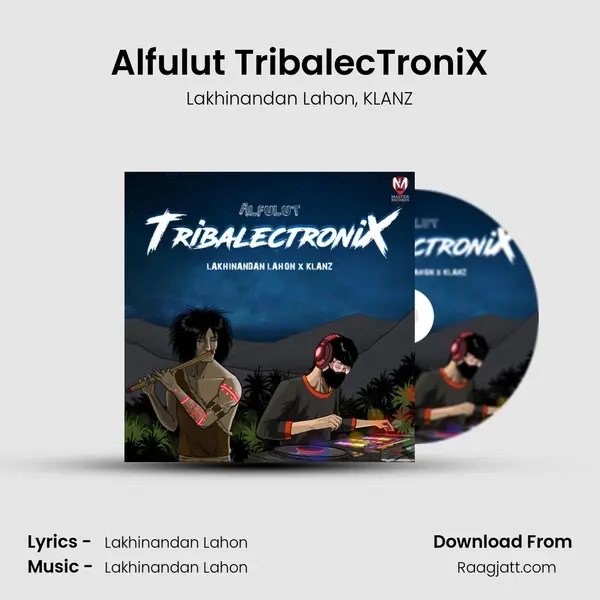 Alfulut TribalecTroniX - Lakhinandan Lahon album cover 