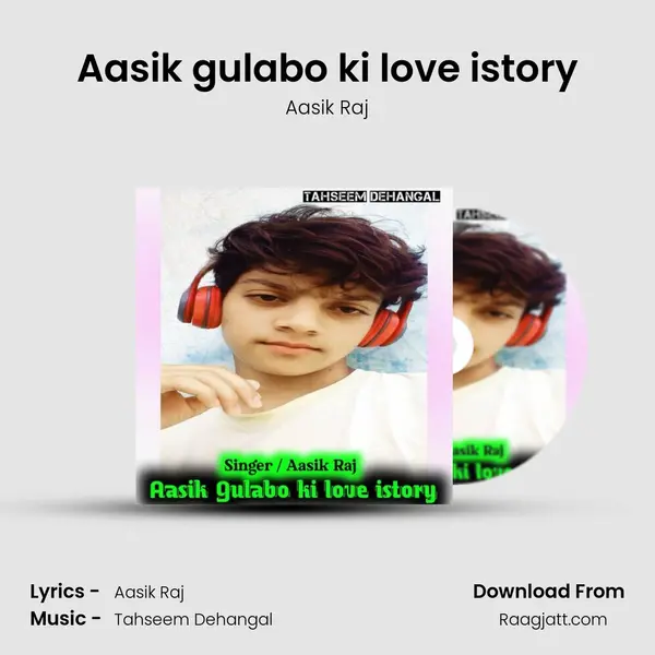 Aasik gulabo ki love istory mp3 song