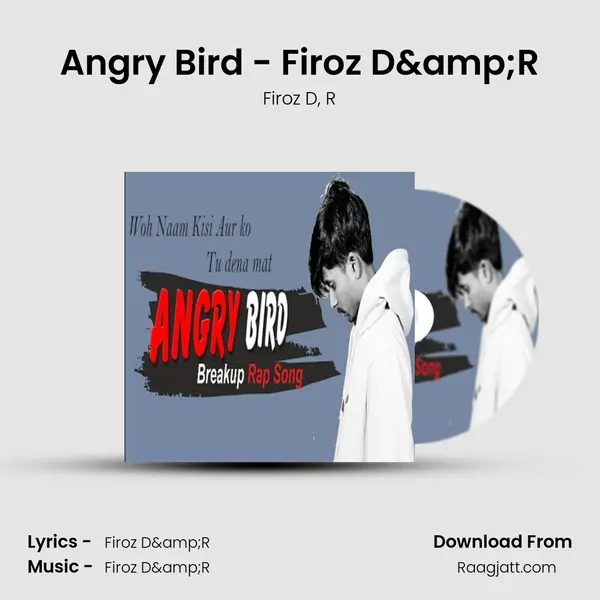 Angry Bird - Firoz D&R mp3 song