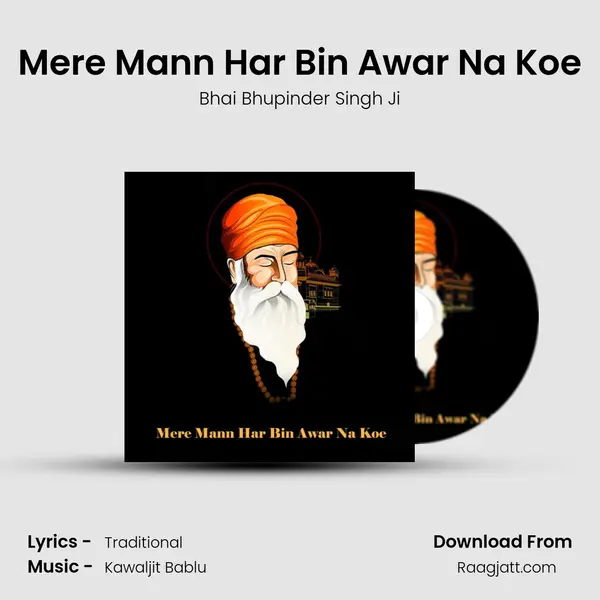 Mere Mann Har Bin Awar Na Koe - Bhai Bhupinder Singh Ji album cover 