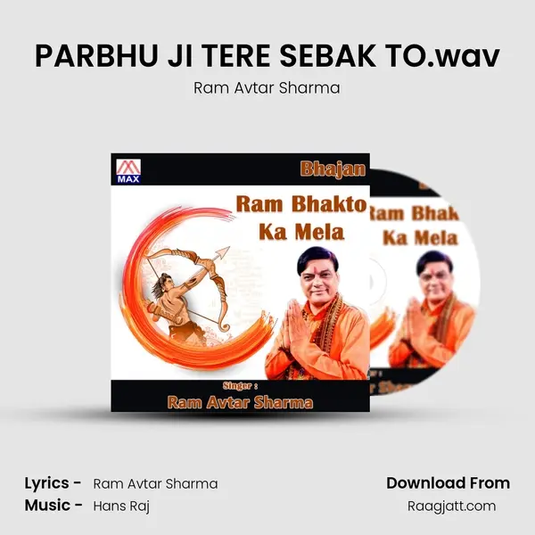 PARBHU JI TERE SEBAK TO.wav - Ram Avtar Sharma mp3 song