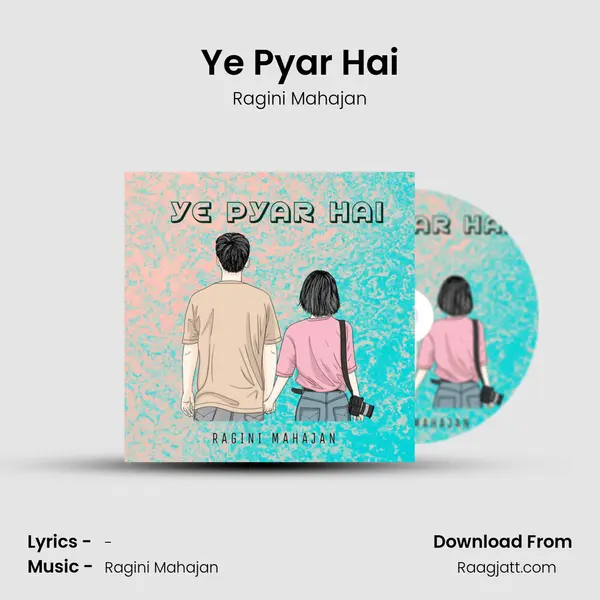 Ye Pyar Hai - Ragini Mahajan album cover 