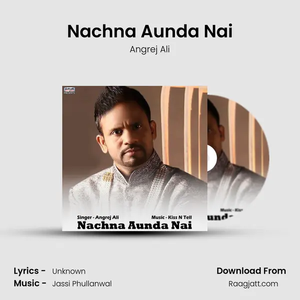 Nachna Aunda Nai mp3 song