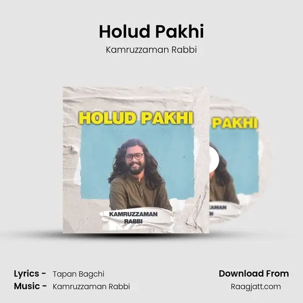 Holud Pakhi - Kamruzzaman Rabbi album cover 