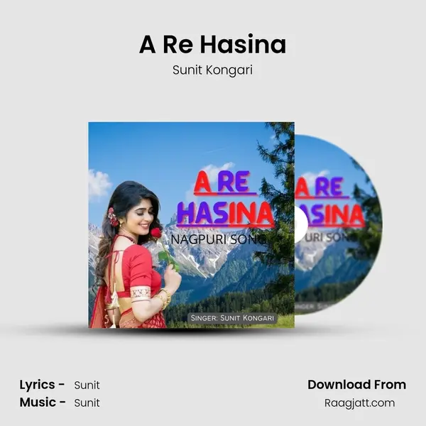 A Re Hasina - Sunit Kongari album cover 