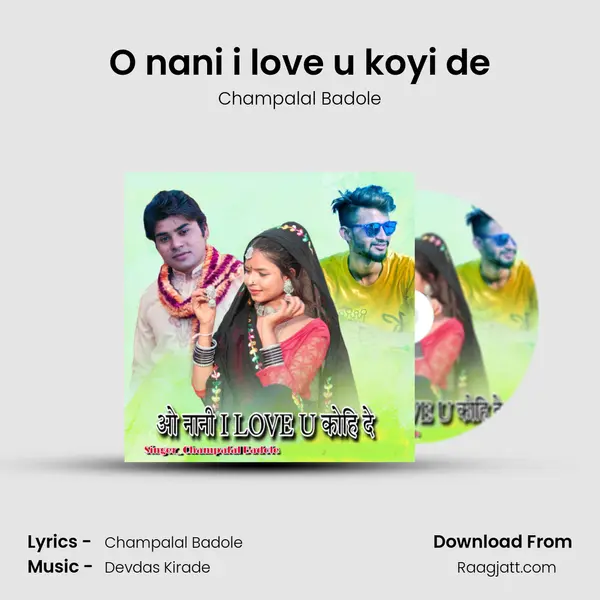 O nani i love u koyi de mp3 song