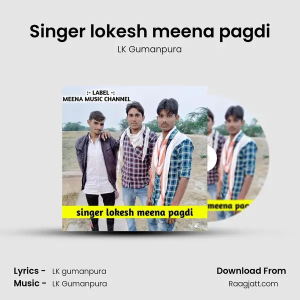 Singer lokesh meena pagdi - LK Gumanpura album cover 