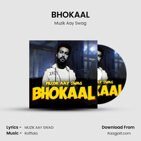 BHOKAAL - Muzik Aay Swag album cover 