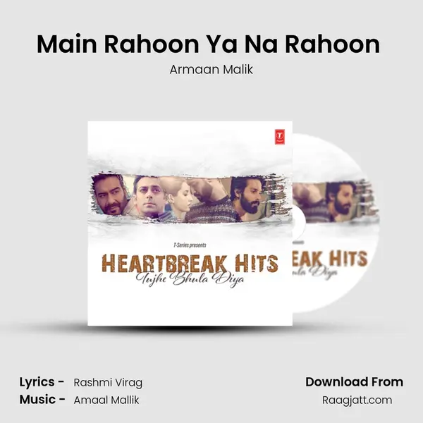 Main Rahoon Ya Na Rahoon (From Main Rahoon Ya Na Rahoon) mp3 song