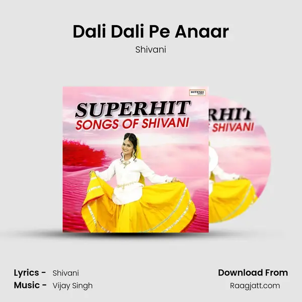 Dali Dali Pe Anaar mp3 song