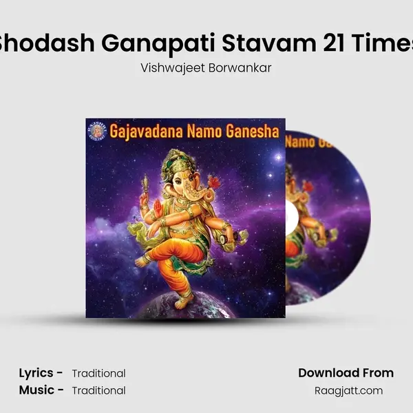 Shodash Ganapati Stavam 21 Times - Vishwajeet Borwankar album cover 