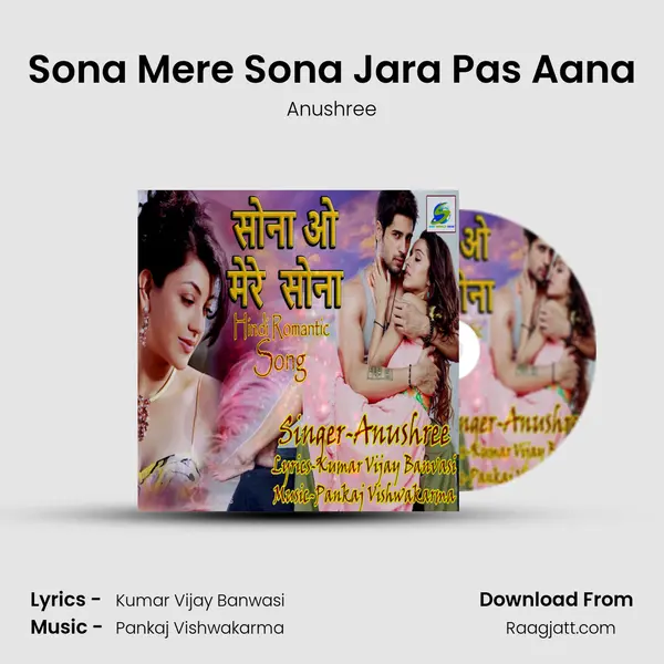 Sona Mere Sona Jara Pas Aana - Anushree album cover 