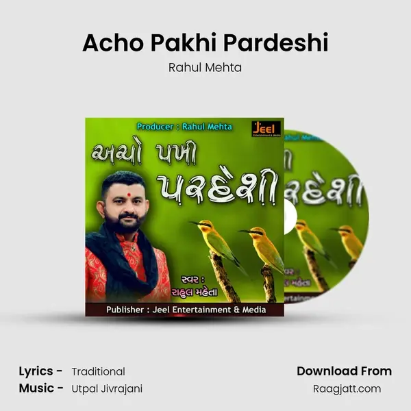 Acho Pakhi Pardeshi mp3 song