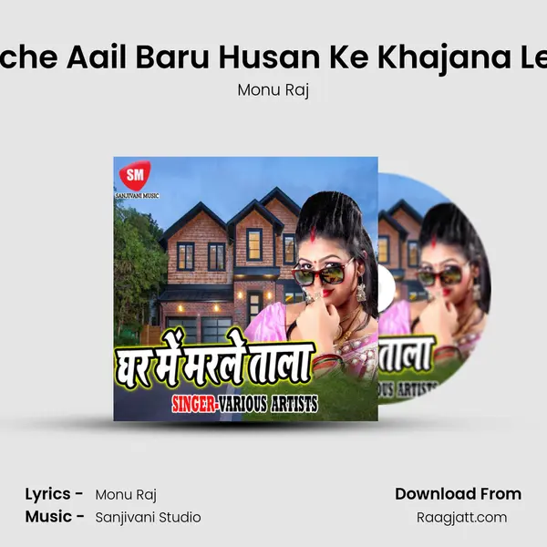 Nache Aail Baru Husan Ke Khajana Leke mp3 song